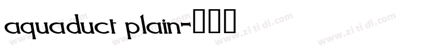aquaduct plain字体转换